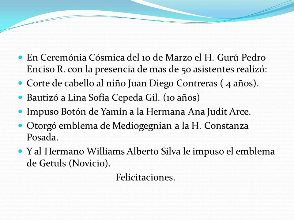 En Ceremónia Cósmica del 10 de Marzo el H. Gurú Pedro Enciso R