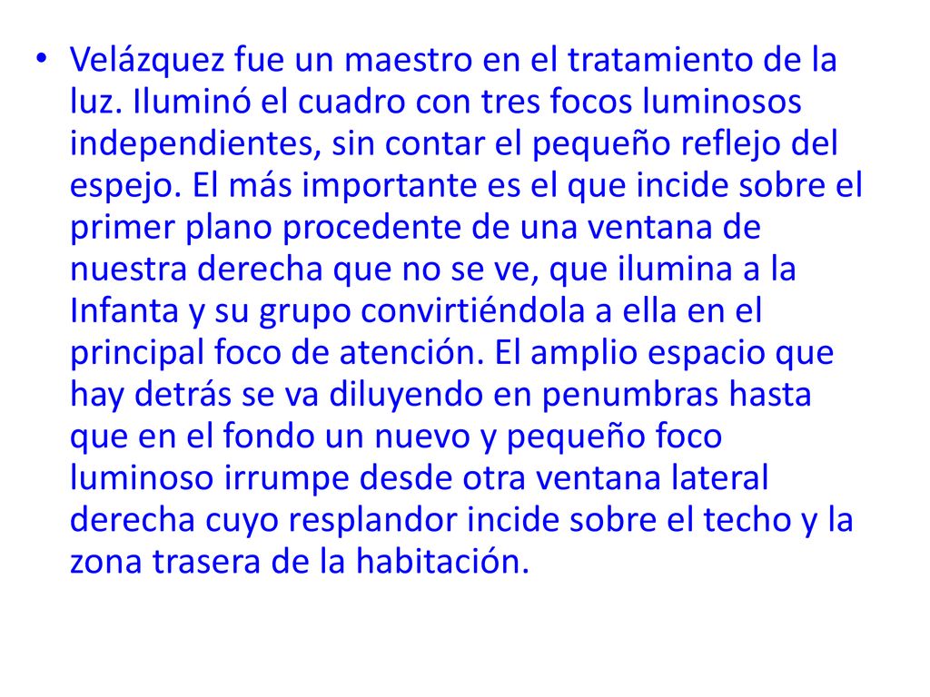 Velázquez fue un maestro en el tratamiento de la luz