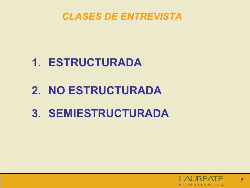 CLASES DE ENTREVISTA ESTRUCTURADA NO ESTRUCTURADA SEMIESTRUCTURADA
