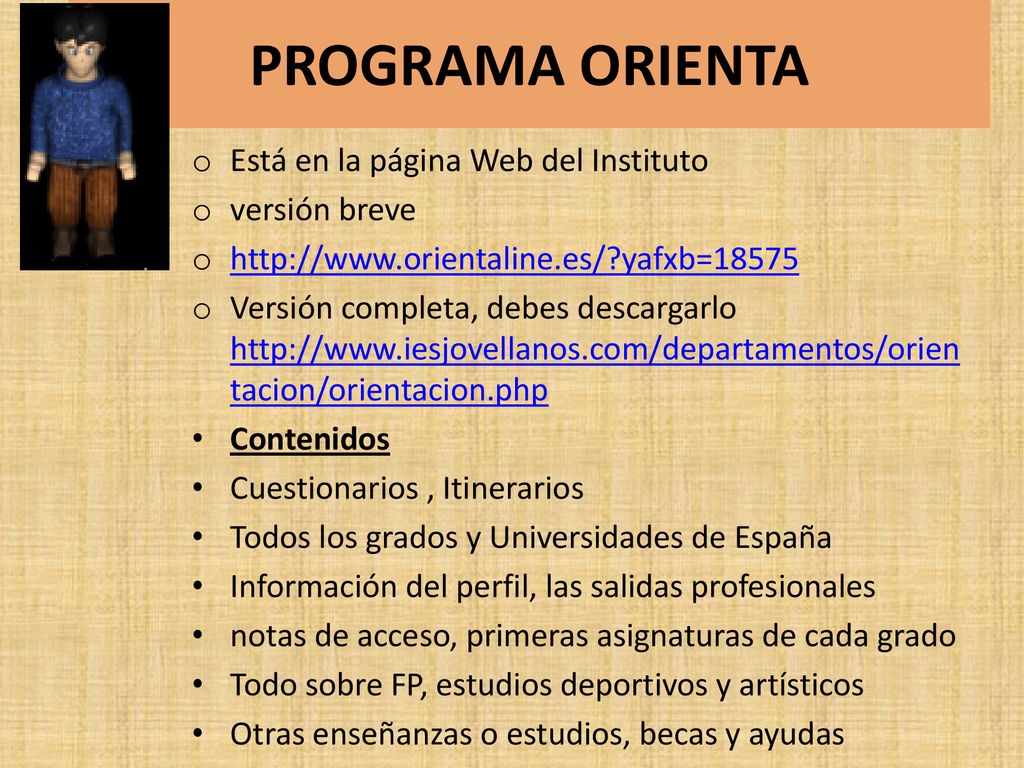PROGRAMA ORIENTA Está en la página Web del Instituto versión breve
