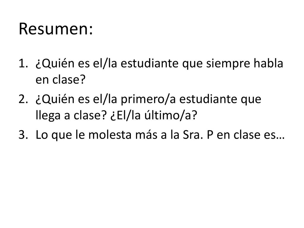 Resumen: ¿Quién es el/la estudiante que siempre habla en clase