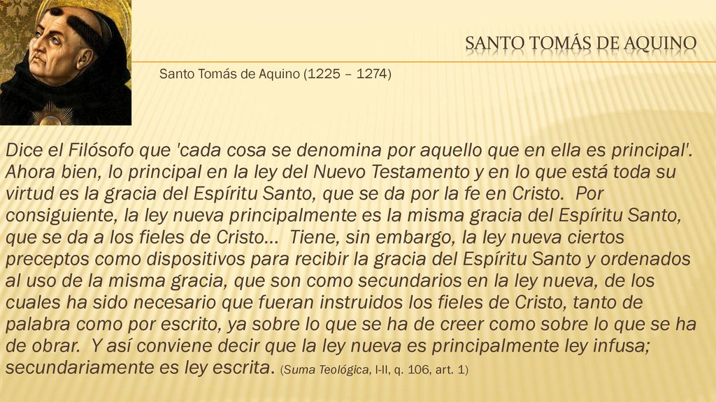 Santo Tomás de Aquino Santo Tomás de Aquino (1225 – 1274)