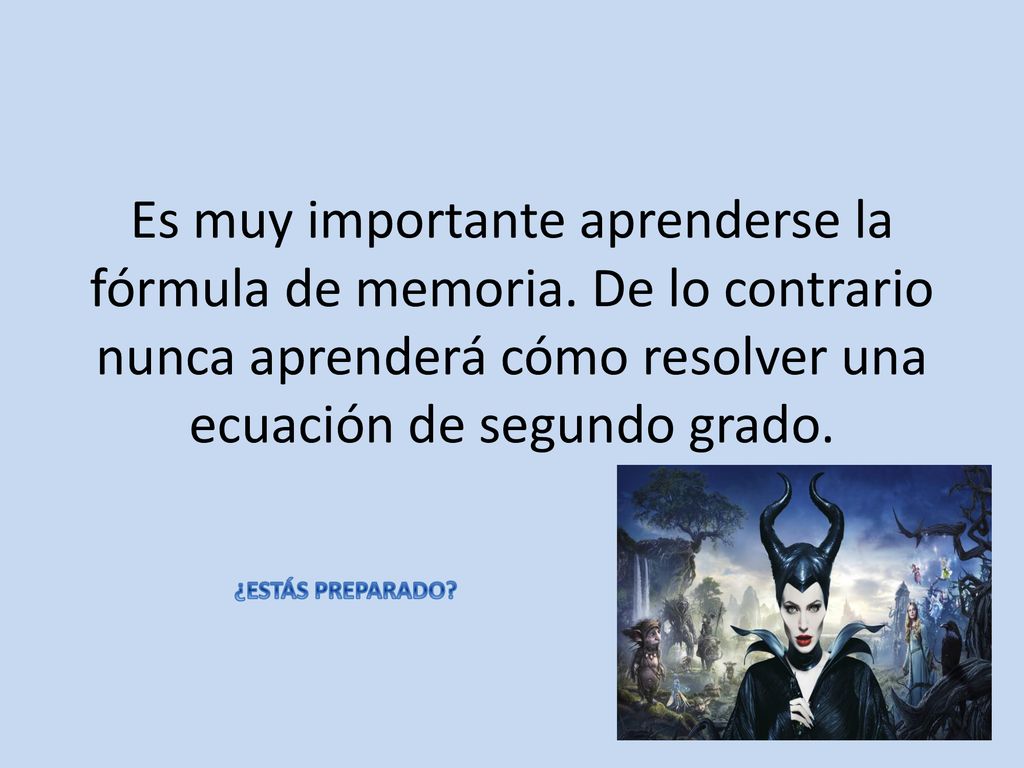 Es muy importante aprenderse la fórmula de memoria