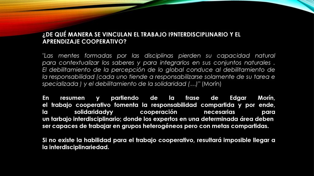 ¿DE QUÉ MANERA SE VINCULAN EL TRABAJO I9NTERDISCIPLINARIO Y EL APRENDIZAJE COOPERATIVO