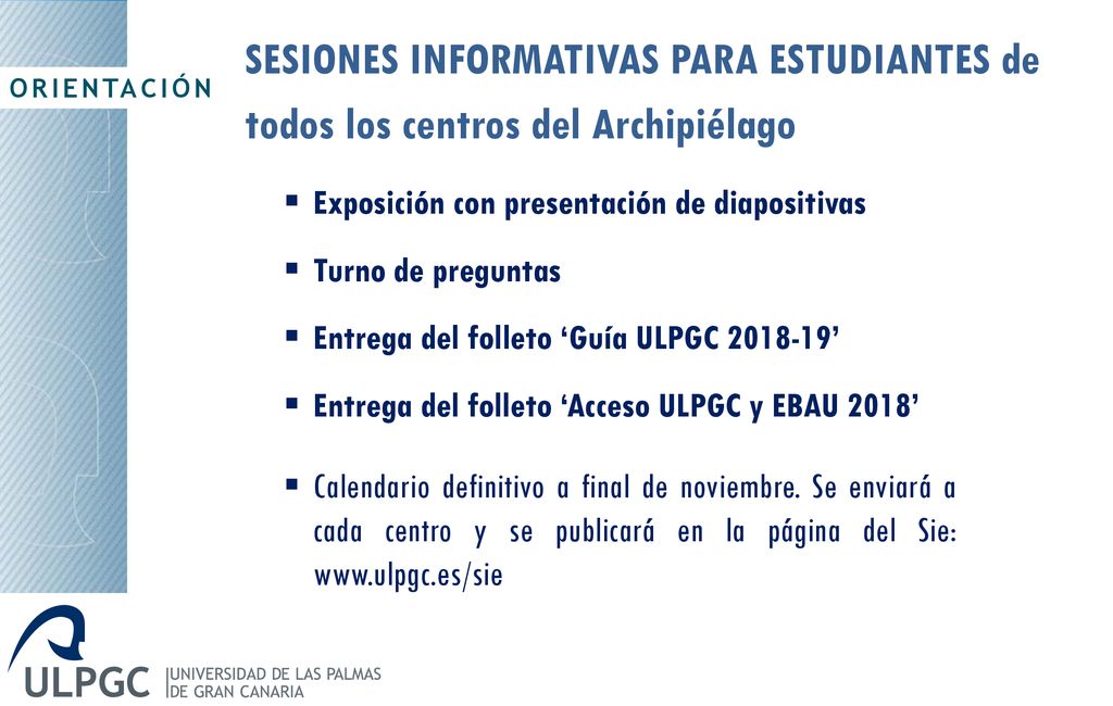 SESIONES INFORMATIVAS PARA ESTUDIANTES de todos los centros del Archipiélago