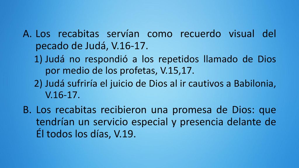 Los recabitas servían como recuerdo visual del pecado de Judá, V