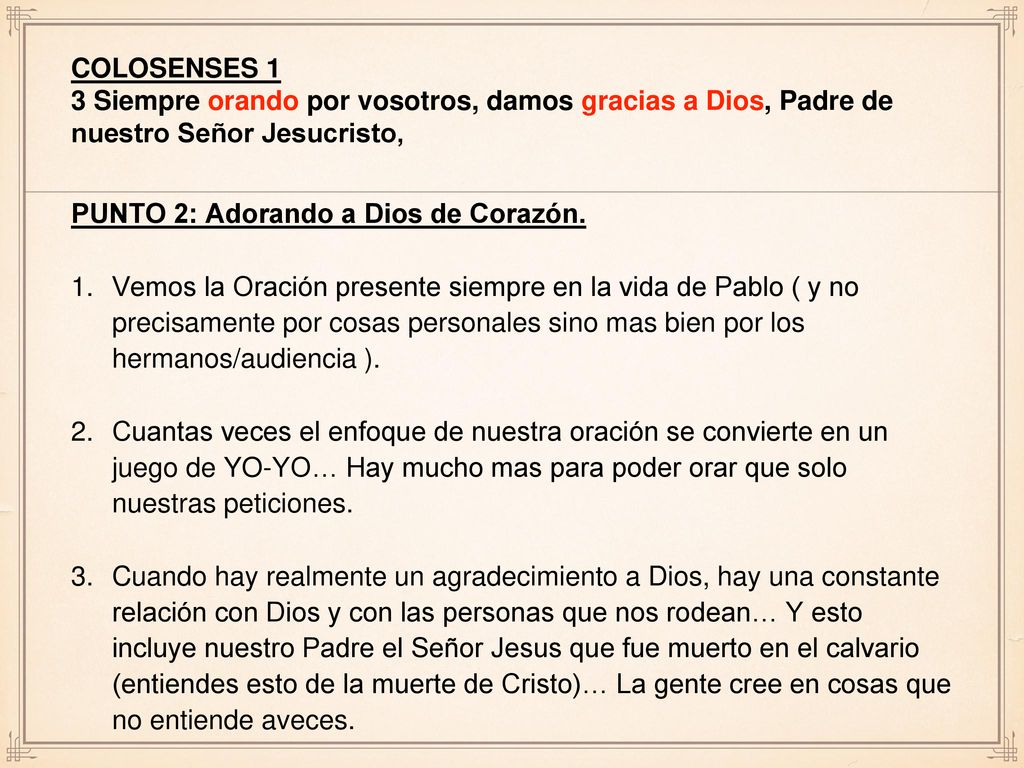 COLOSENSES 1 3 Siempre orando por vosotros, damos gracias a Dios, Padre de nuestro Señor Jesucristo,