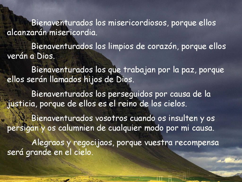 Bienaventurados los misericordiosos, porque ellos alcanzarán misericordia.