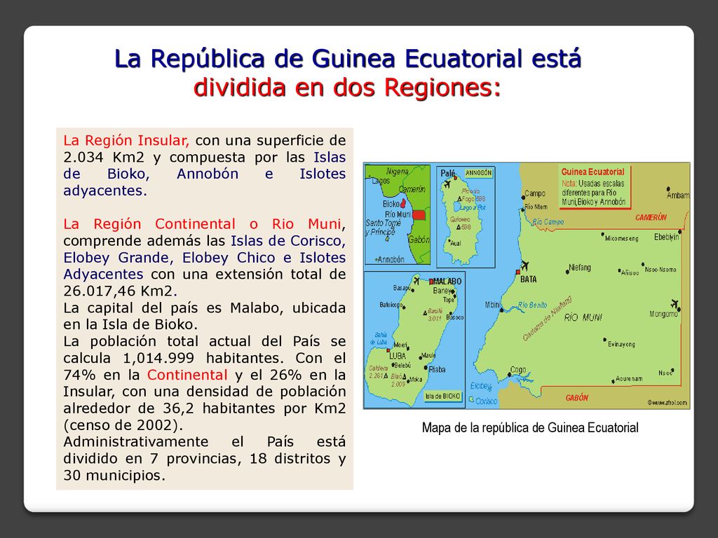 La República de Guinea Ecuatorial está dividida en dos Regiones: