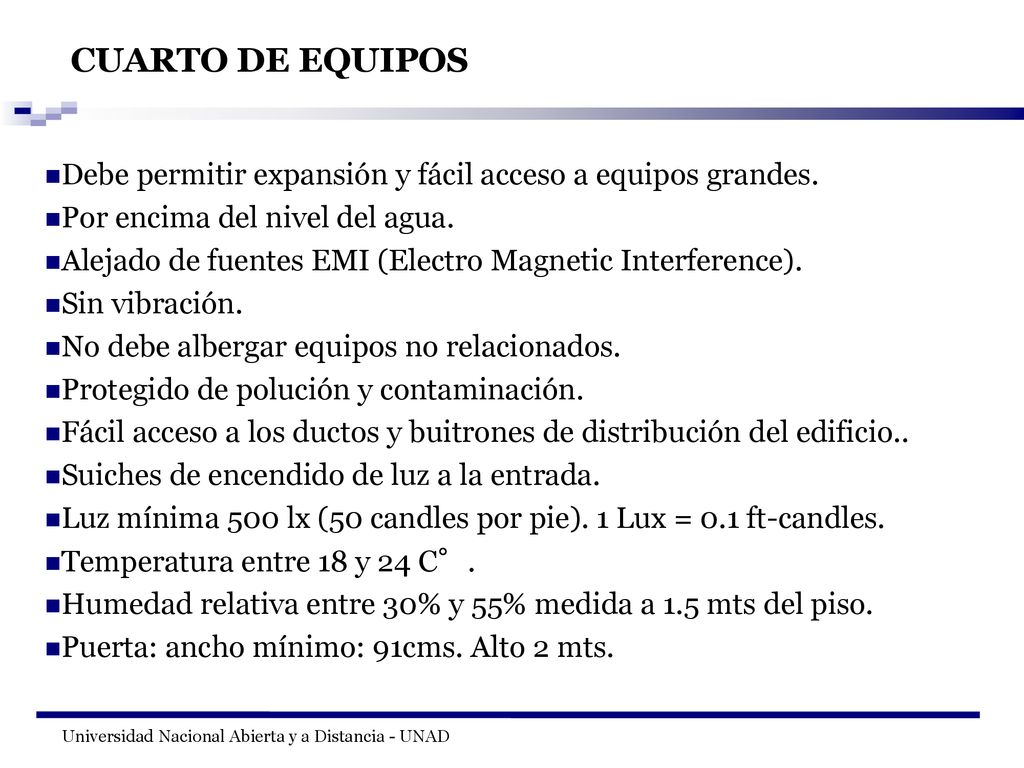 CUARTO DE EQUIPOS Debe permitir expansión y fácil acceso a equipos grandes. Por encima del nivel del agua.