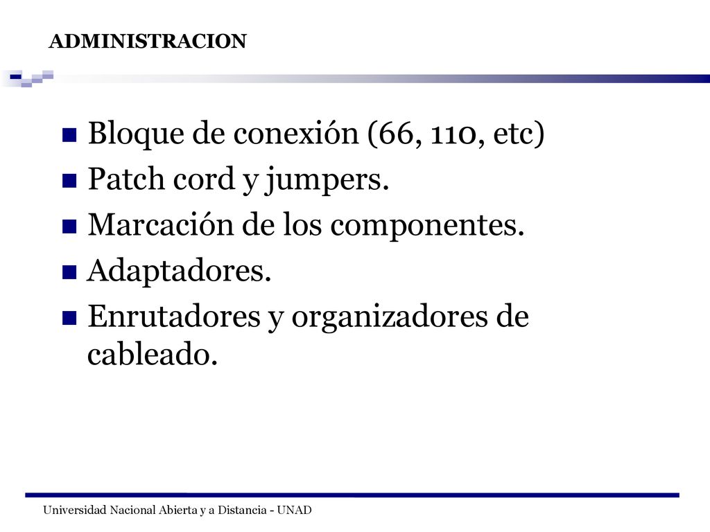Bloque de conexión (66, 110, etc) Patch cord y jumpers.