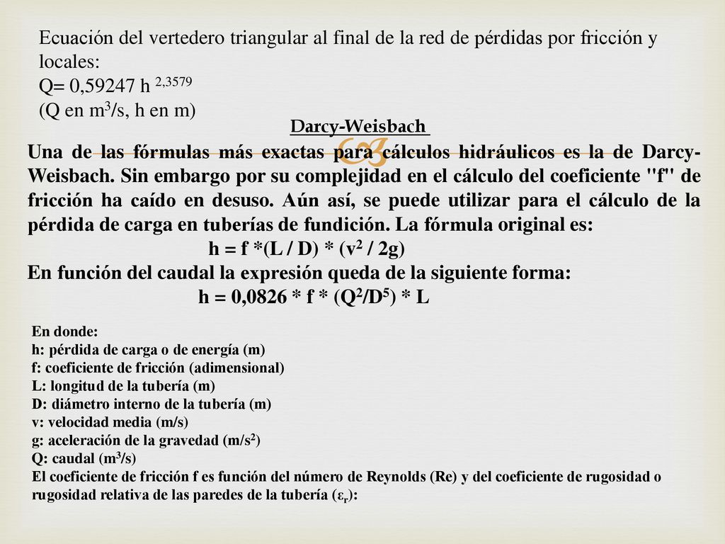 En función del caudal la expresión queda de la siguiente forma: