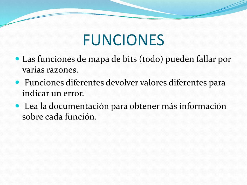 FUNCIONES Las funciones de mapa de bits (todo) pueden fallar por varias razones.