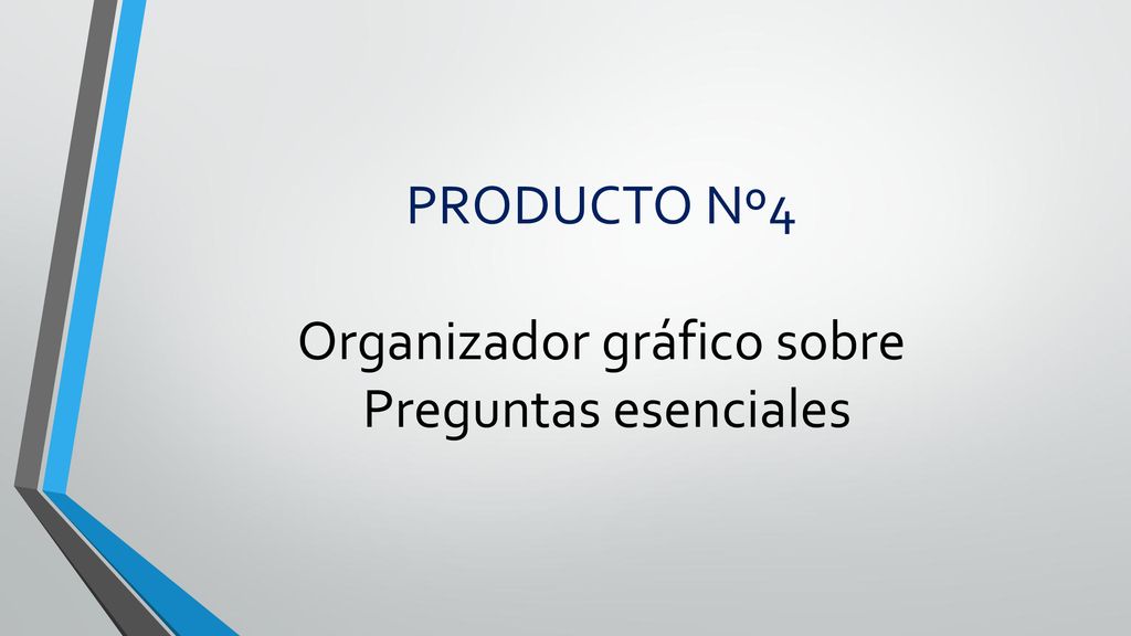PRODUCTO Nº4 Organizador gráfico sobre Preguntas esenciales