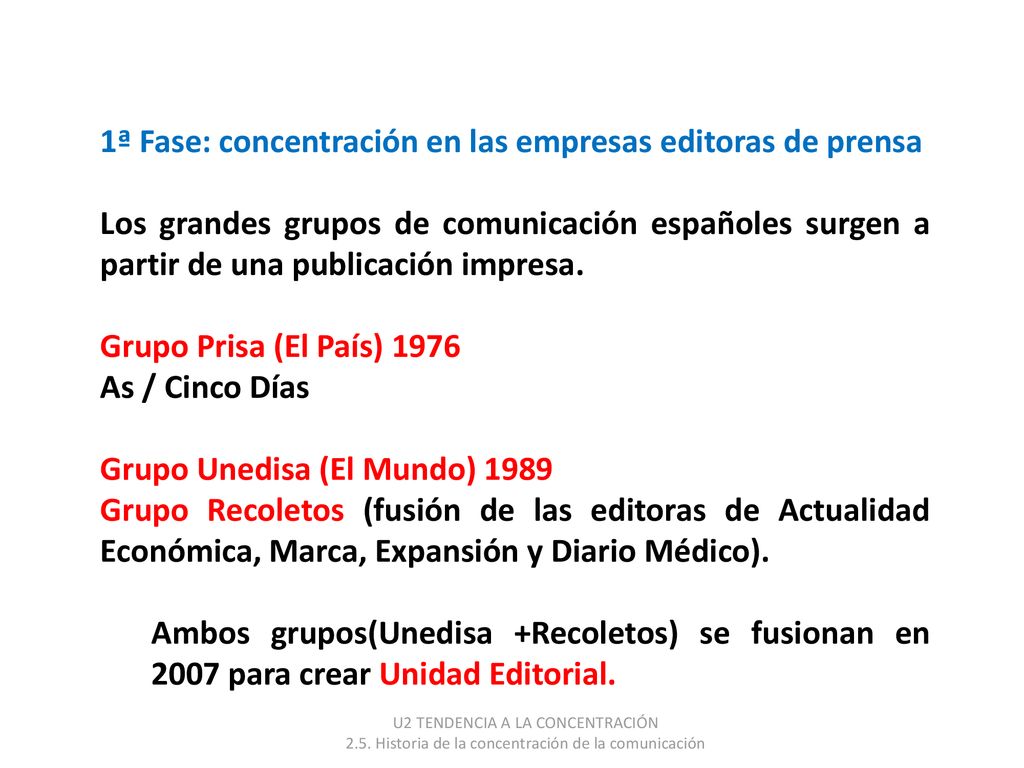 1ª Fase: concentración en las empresas editoras de prensa