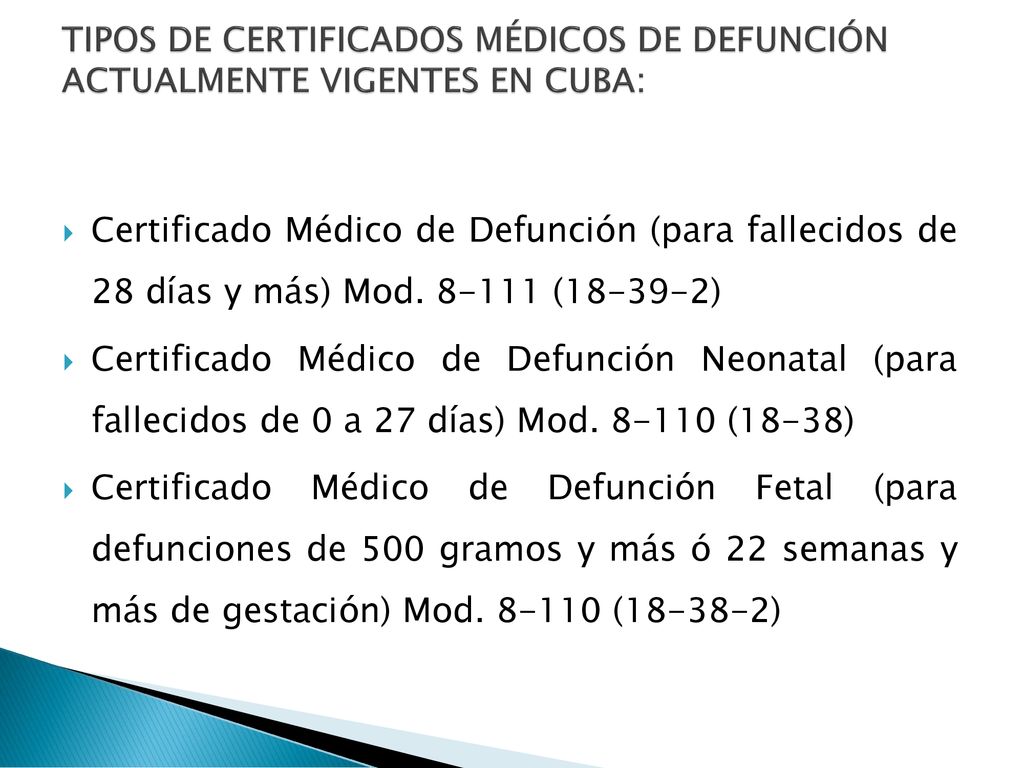 TIPOS DE CERTIFICADOS MÉDICOS DE DEFUNCIÓN ACTUALMENTE VIGENTES EN CUBA: