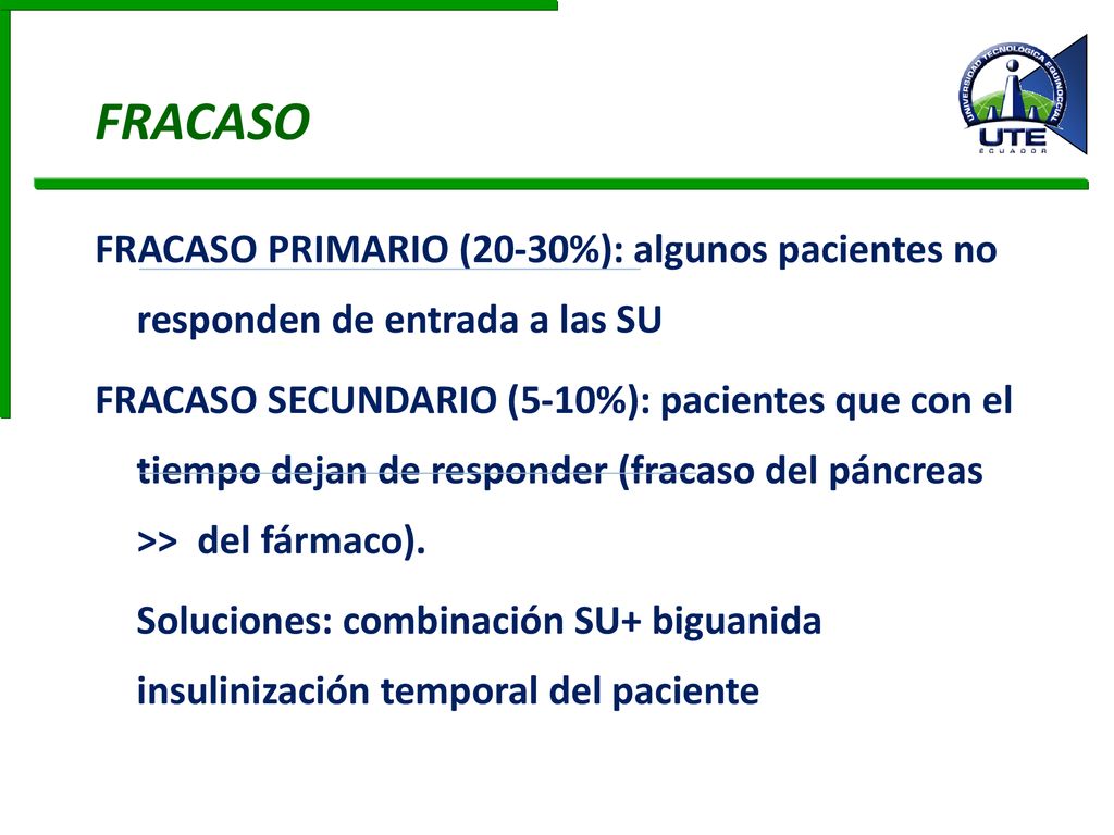 FRACASO FRACASO PRIMARIO (20-30%): algunos pacientes no responden de entrada a las SU.
