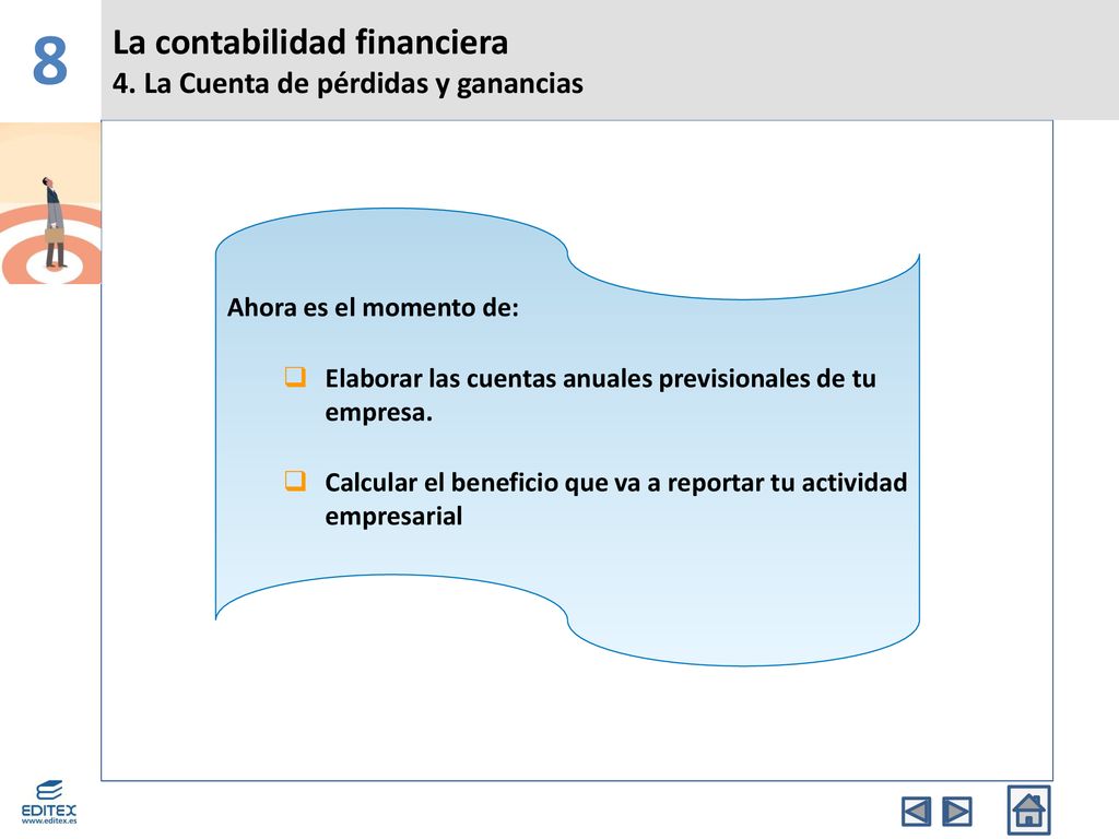 8 La contabilidad financiera 4. La Cuenta de pérdidas y ganancias