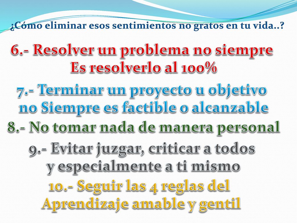 6.- Resolver un problema no siempre Es resolverlo al 100%