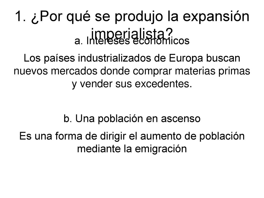 1. ¿Por qué se produjo la expansión imperialista