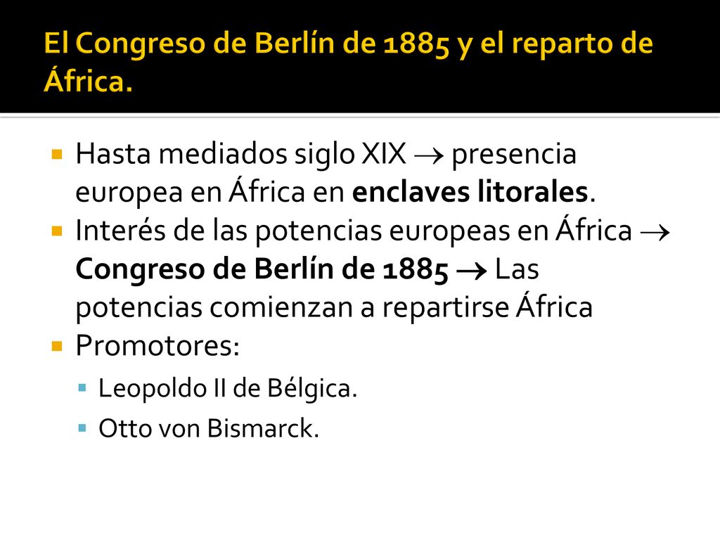 El Congreso de Berlín de 1885 y el reparto de África.