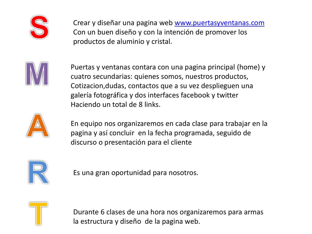 S Crear y diseñar una pagina web   Con un buen diseño y con la intención de promover los productos de aluminio y cristal.