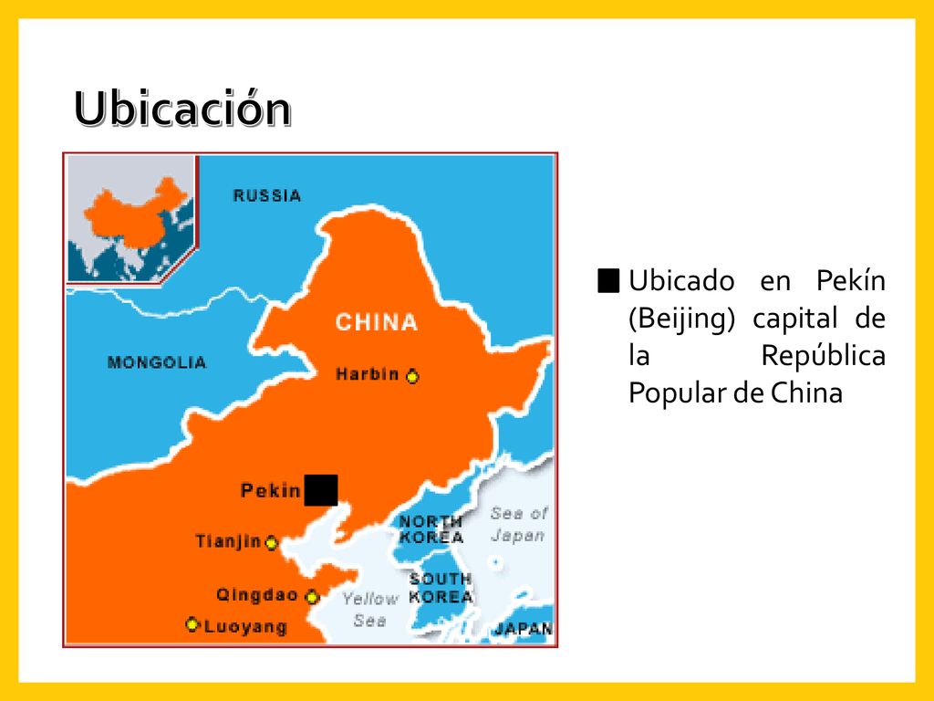 Ubicación Ubicado en Pekín (Beijing) capital de la República Popular de China