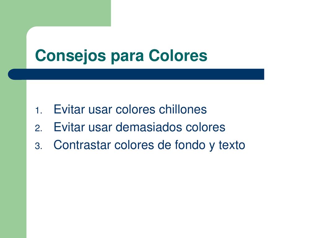 Consejos para Colores Evitar usar colores chillones
