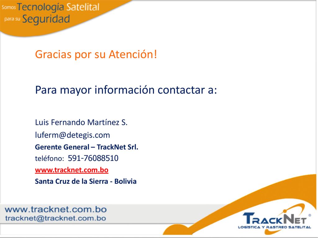 Gracias por su Atención! Para mayor información contactar a: