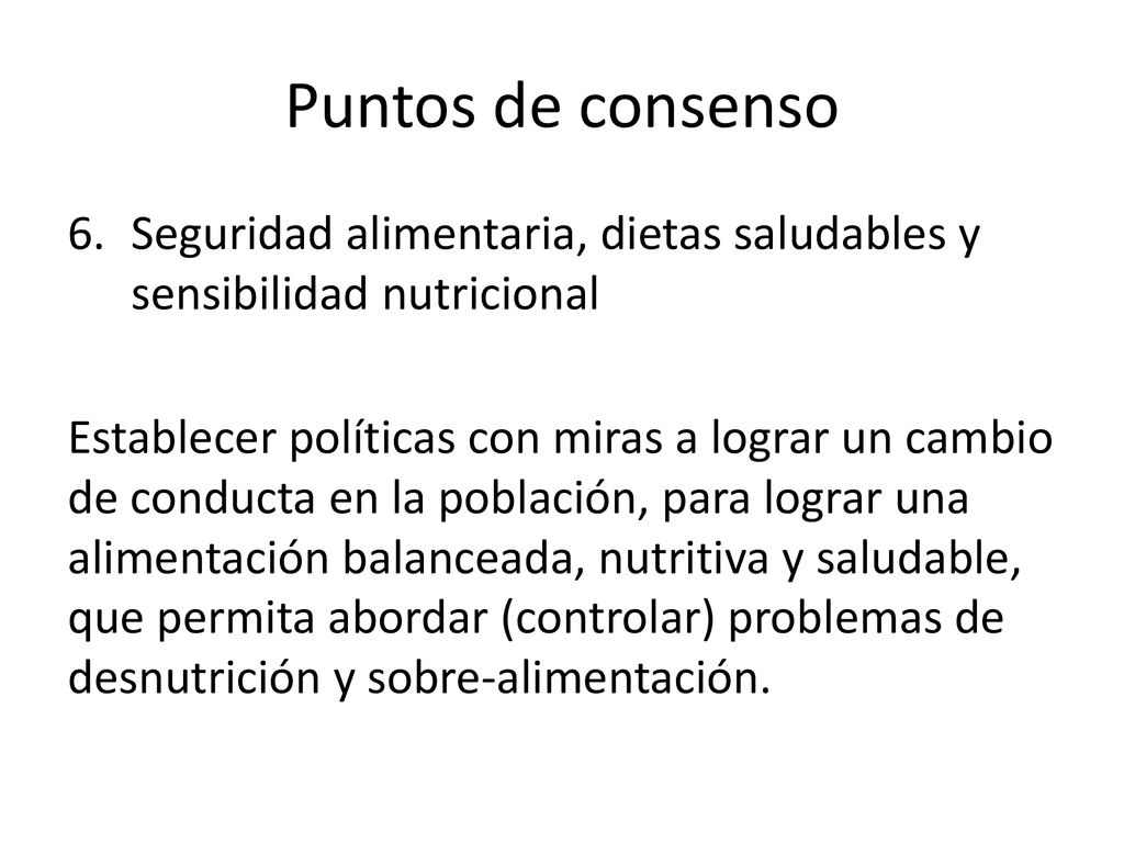 Puntos de consenso Seguridad alimentaria, dietas saludables y sensibilidad nutricional.