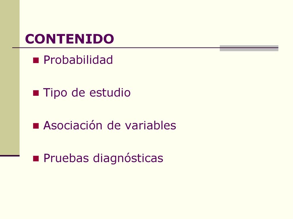 CONTENIDO Probabilidad Tipo de estudio Asociación de variables