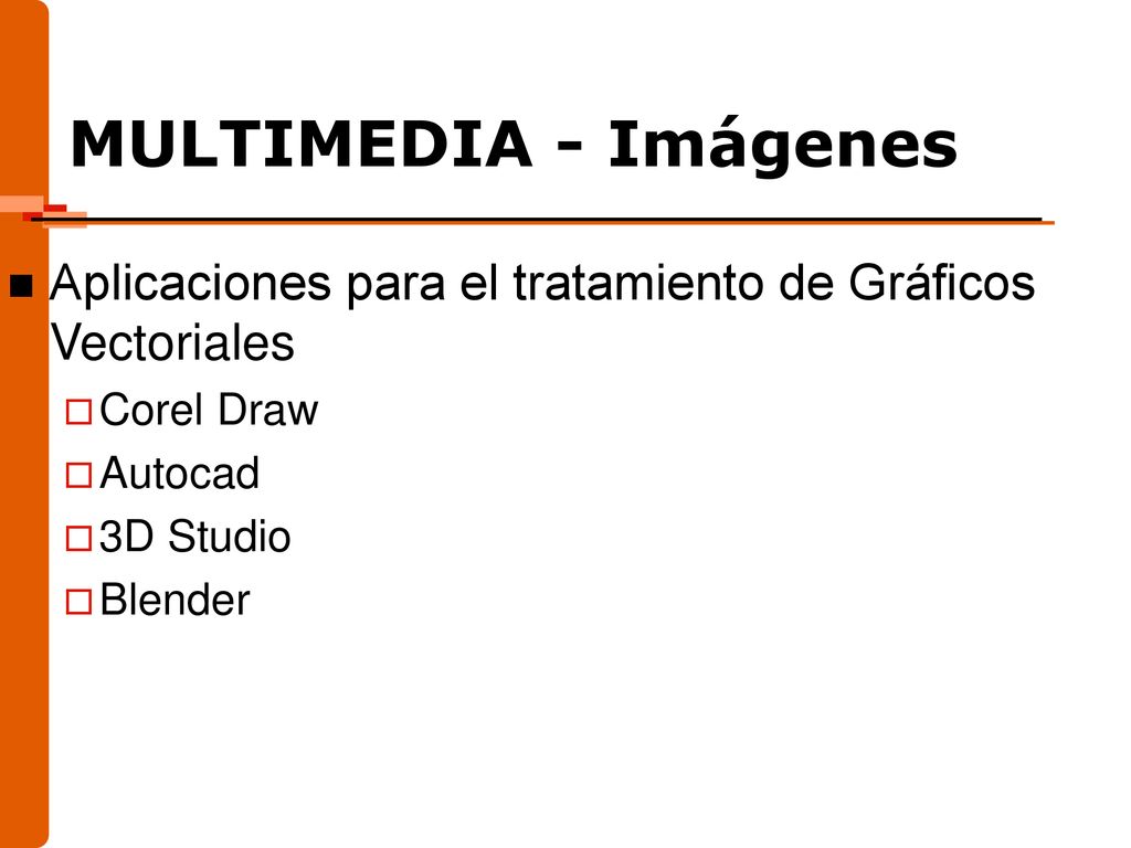 MULTIMEDIA - Imágenes Aplicaciones para el tratamiento de Gráficos Vectoriales. Corel Draw. Autocad.