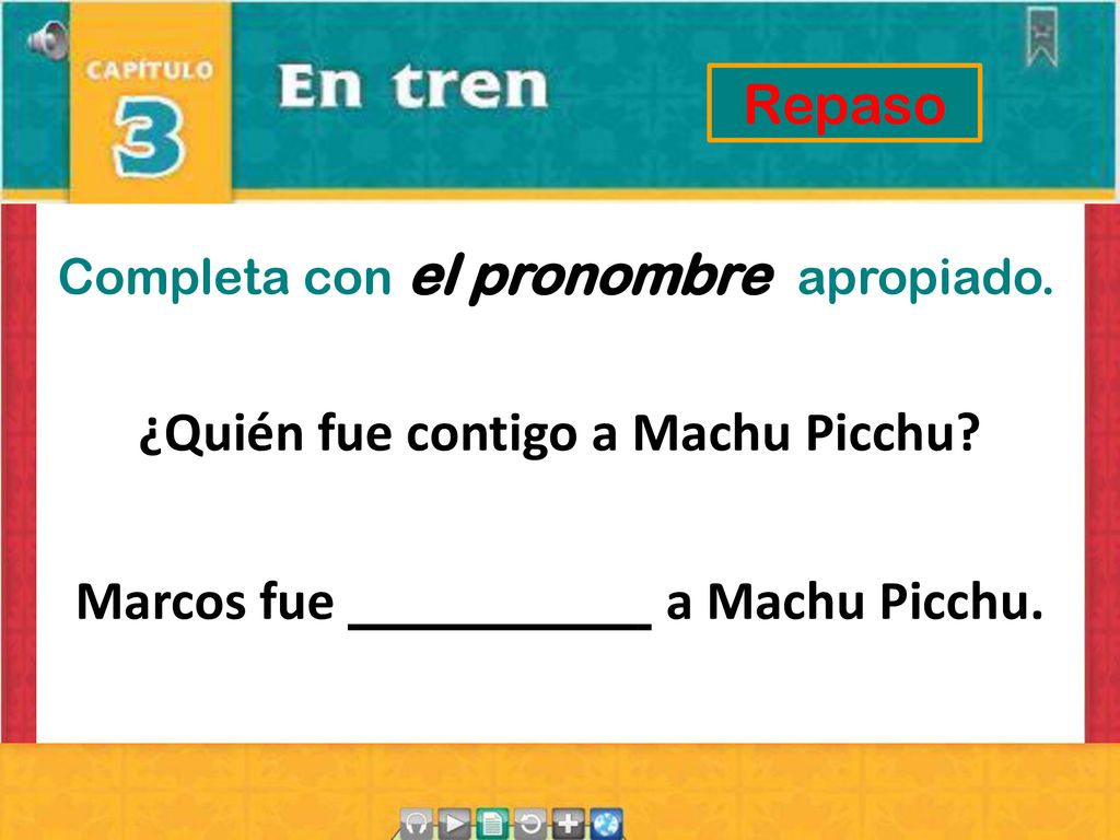 ¿Quién fue contigo a Machu Picchu Marcos fue a Machu Picchu.