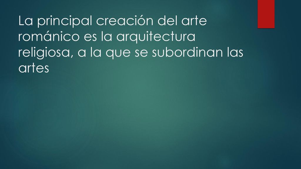 La principal creación del arte románico es la arquitectura religiosa, a la que se subordinan las artes