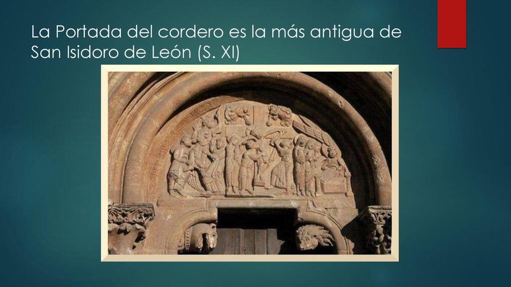 La Portada del cordero es la más antigua de San Isidoro de León (S. XI)