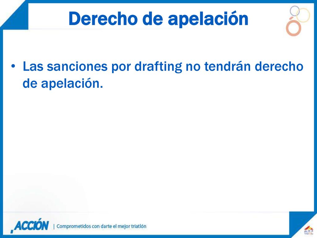 Derecho de apelación Las sanciones por drafting no tendrán derecho de apelación.