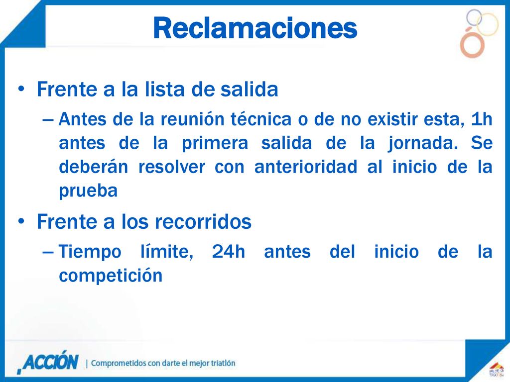 Reclamaciones Frente a la lista de salida Frente a los recorridos