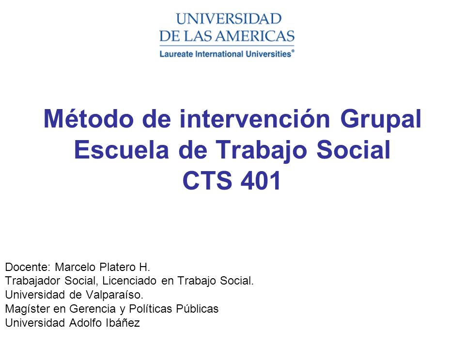 Método de intervención Grupal Escuela de Trabajo Social CTS 401