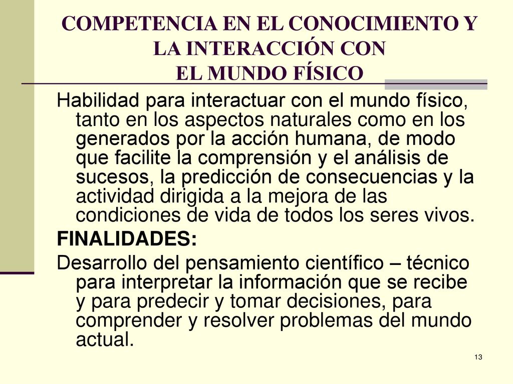 COMPETENCIA EN EL CONOCIMIENTO Y LA INTERACCIÓN CON EL MUNDO FÍSICO