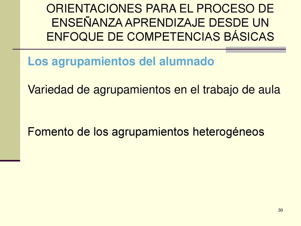 ORIENTACIONES PARA EL PROCESO DE ENSEÑANZA APRENDIZAJE DESDE UN ENFOQUE DE COMPETENCIAS BÁSICAS