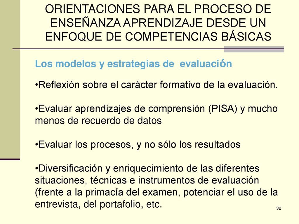 ORIENTACIONES PARA EL PROCESO DE ENSEÑANZA APRENDIZAJE DESDE UN ENFOQUE DE COMPETENCIAS BÁSICAS