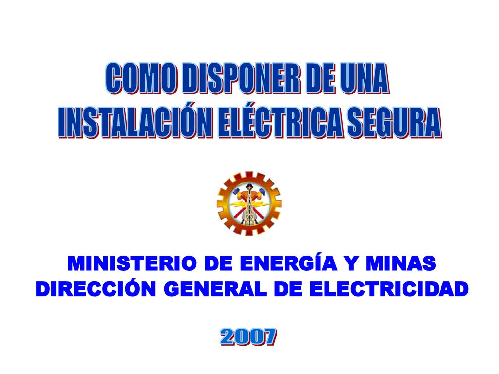 2007 MINISTERIO DE ENERGÍA Y MINAS DIRECCIÓN GENERAL DE ELECTRICIDAD