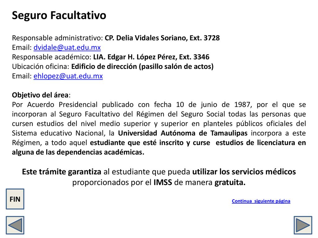 Seguro Facultativo Responsable administrativo: CP. Delia Vidales Soriano, Ext