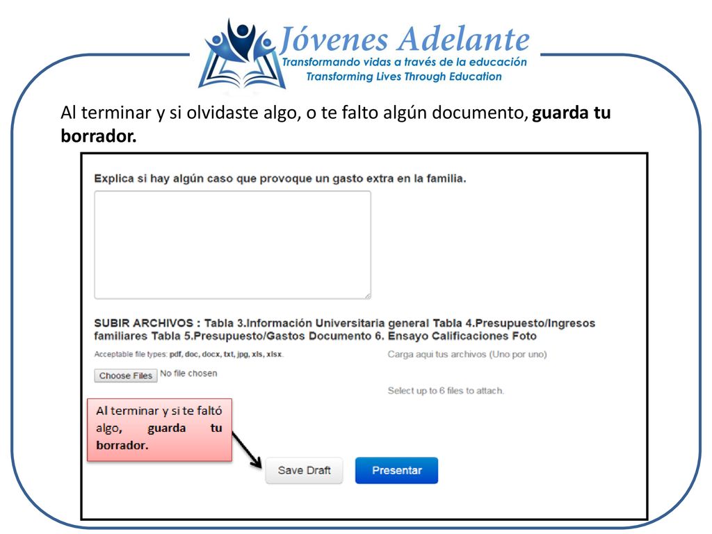 Al terminar y si olvidaste algo, o te falto algún documento, guarda tu borrador.