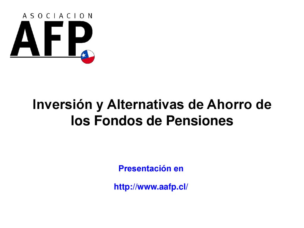 Inversión y Alternativas de Ahorro de los Fondos de Pensiones