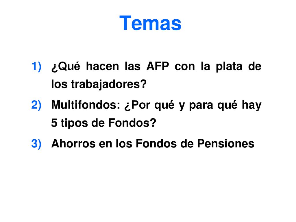 Temas ¿Qué hacen las AFP con la plata de los trabajadores