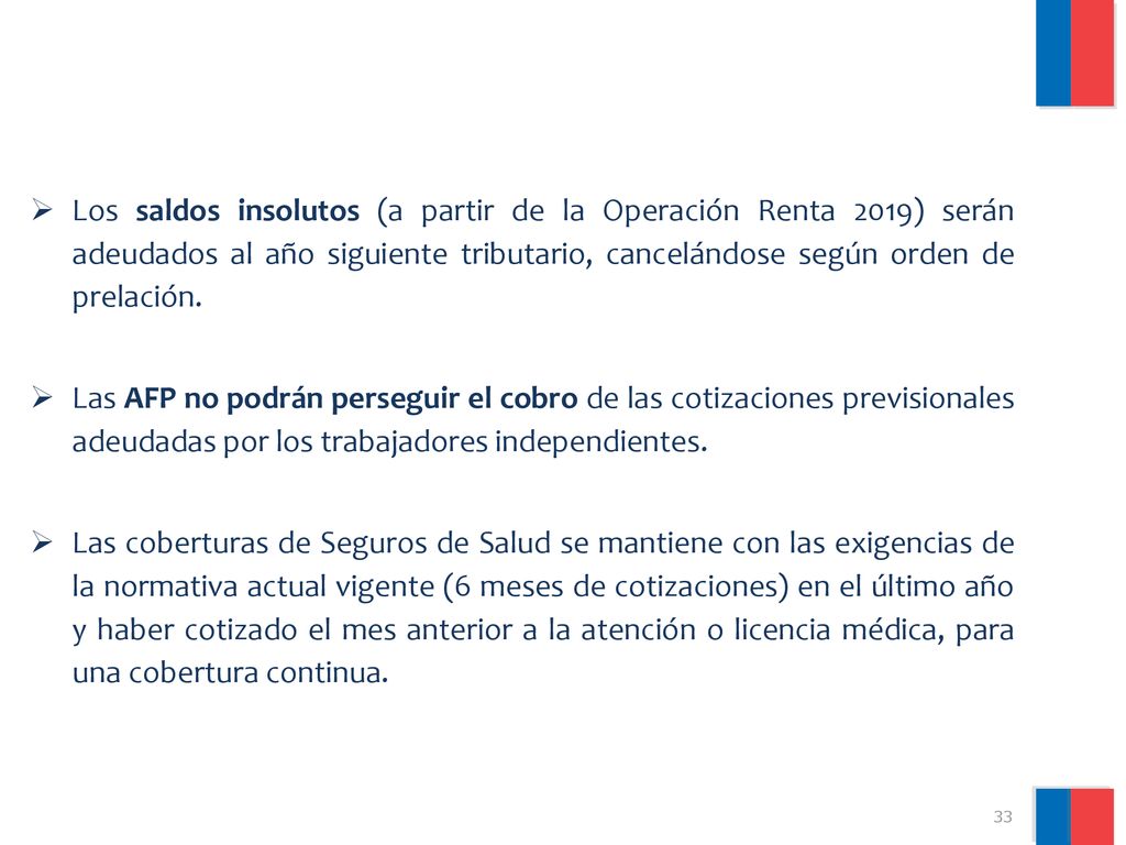 Los saldos insolutos (a partir de la Operación Renta 2019) serán adeudados al año siguiente tributario, cancelándose según orden de prelación.