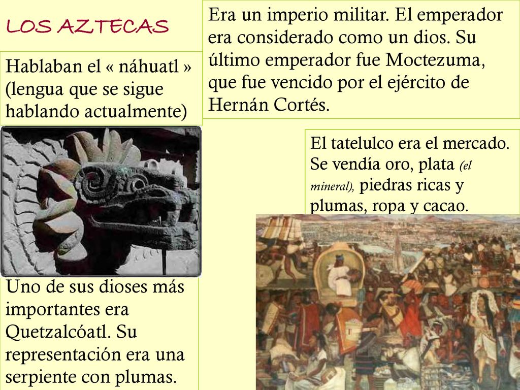 Era un imperio militar. El emperador era considerado como un dios