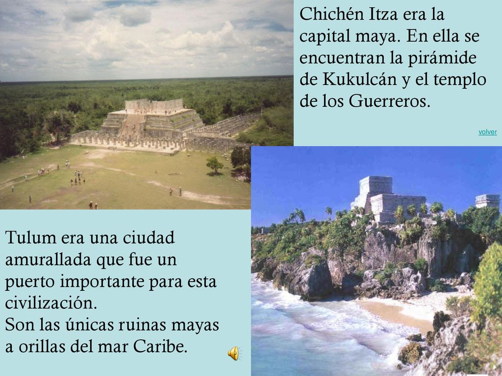 Son las únicas ruinas mayas a orillas del mar Caribe.