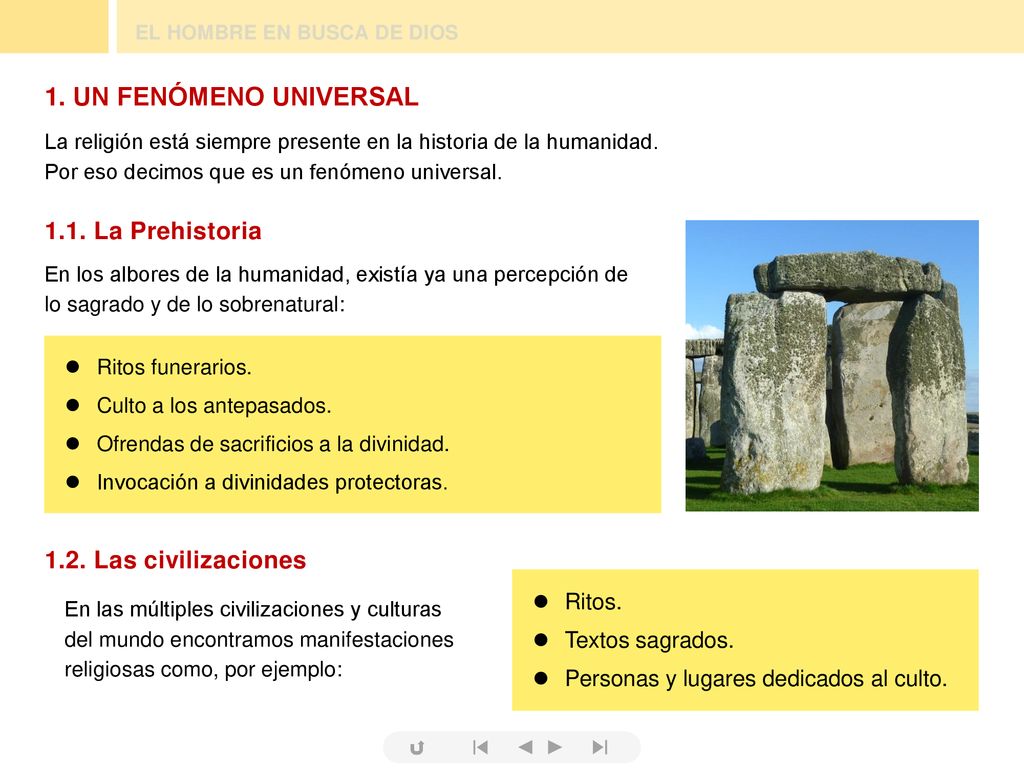 1. UN FENÓMENO UNIVERSAL 1.1. La Prehistoria 1.2. Las civilizaciones